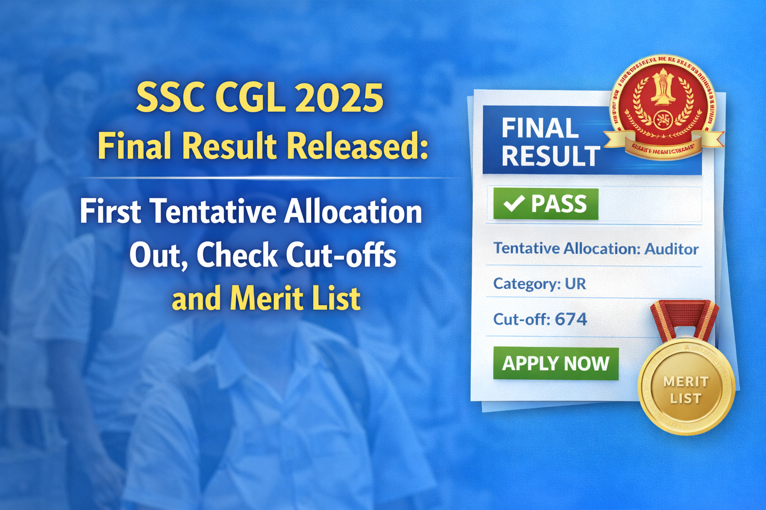SSC CGL 2025 Final Result: First Tentative Allocation & Cut-offs Out